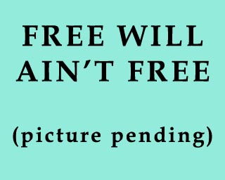 The Bizzy Buddies Snail's Pace Productions Humorous Illustrated Stories Free Will Aint Free