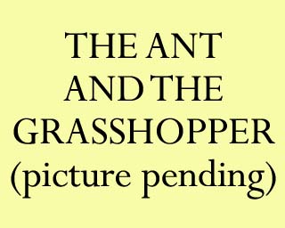 The Bizzy Buddies Snail's Pace Productions Humorous Illustrated Stories Vuja Day Artist Comedy Writer The Ant And The Grasshopper