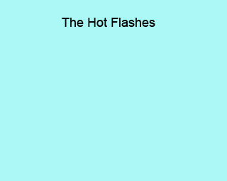 The Hot Flashes